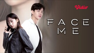 Face Me Ep 1 Subtitle Indonesia