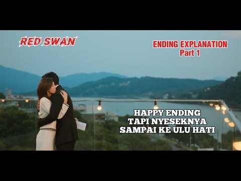 RED SWAN EPISODE 9 & 10 [ENDING EXPLANATION] HAPPY ENDING TAPI NYESEK