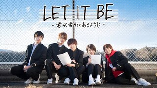 SOARA MOVIE FILM _ LET IT BE 君が君らしくあるように_EP2_Sub indo