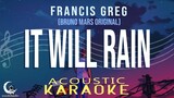 IT WILL RAIN -Francis Greg (Bruno Mars Original) Acoustic Karaoke