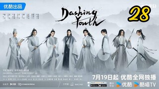 ™EP 28 | DASHING YOUTH [ENG SUB] 2024