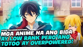 TOP 5 ANIME NA ANG BIDA AY LOW RANKED PERO SOBRANG OVERPOWER!