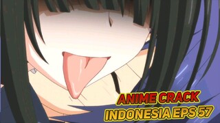Sensei Jangan Nodain Aku | Anime Crack Indonesia Episode 57