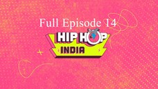 Hip Hop India Season 2 Episode 14 | Hip Hop India Season 2 | Hip Hop India 2025 | Dance Tv Show