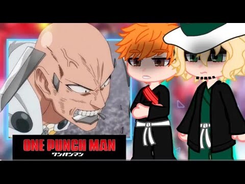 Ichigo friends react to Saitama / Opm god / Bleach / One punch man / gacha life - PART?