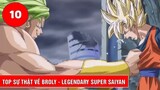 Top 10 sự thật về Broly - Legendary Super Saiyan trong Dragon Ball