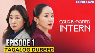 Cold Blooded Intern Season 1 Episode 1 Tagalog
