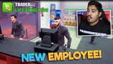 I HIRED A NEW EMPLOYEE! - TRADER LIFE SIMULATOR #3