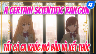 A Certain Scientific Railgun (Tổng hợp mở đầu và kết thúc) 18 cakhúc trong 3 mùa_4