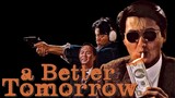 โหด เลว ดี A Better Tomorrow (1986)