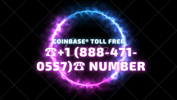 Coinbase® Toll Free Number☎+1-888-471-0557📞 …
