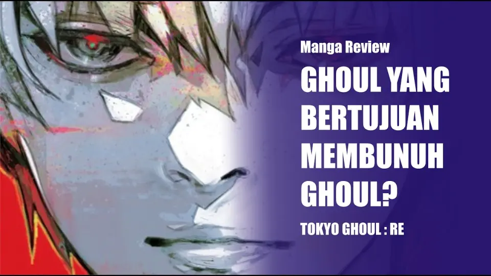 Review Manga Tokyo Ghoul : Re【Baka Studio】 - Bilibili