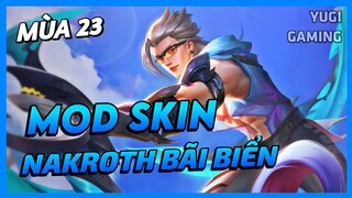 Mod Skin Nakroth Tiệc Bãi Biển Mới Nhất Mùa 23 Full Hiệu Ứng Không Lỗi Mạng | Yugi Gaming