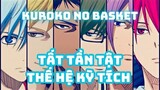 Tất Tần Tật Về Những Thành Viên Của Thế Hệ Kỳ Tích Trong Kuroko No Basket | UO Anime