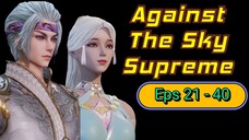 Against The Sky Supreme Eps 21 - 40