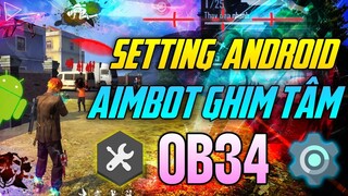 Toàn Bộ Cài Đặt OB34 | Trên Android Aimbot Macro Ghim Tâm Free Fire