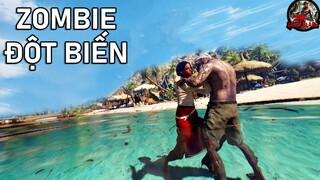 THẢM HỌA ZOMBIE và đây là ZOMBIE ĐỘT BIẾN | GNDTT | Dead Island