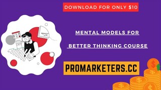 Mental Models for Better Thinking Course