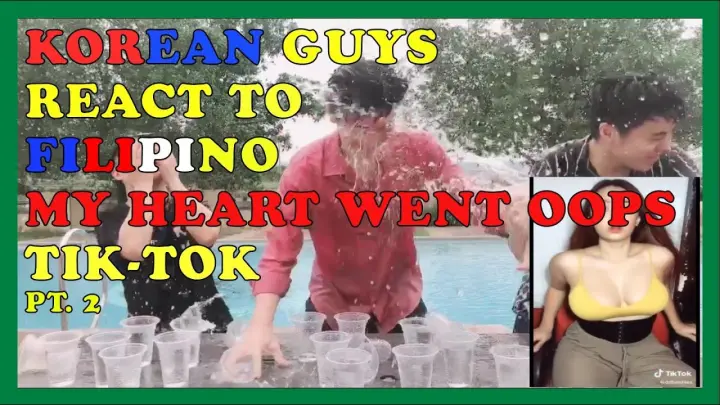 [REACT] [MY HEART WENT OOPS] Korean Guys react to Filipina Tik-tok #8