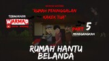 WARMAD PINGSAN? - MISTERI  RUMAH HANTU BELANDA ft. Cerita Warmad Part 5 (MENEGANGKAN)