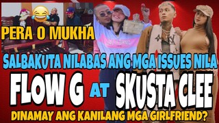 SALBAKUTA TINIRA SILA FLOW G AT SKUSTA CLEE | INILABAS ANG MGA ISSUES