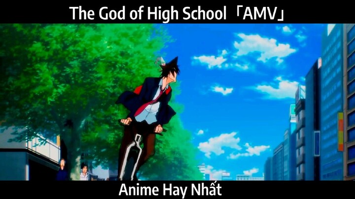 The God of High School「AMV」Hay nhất