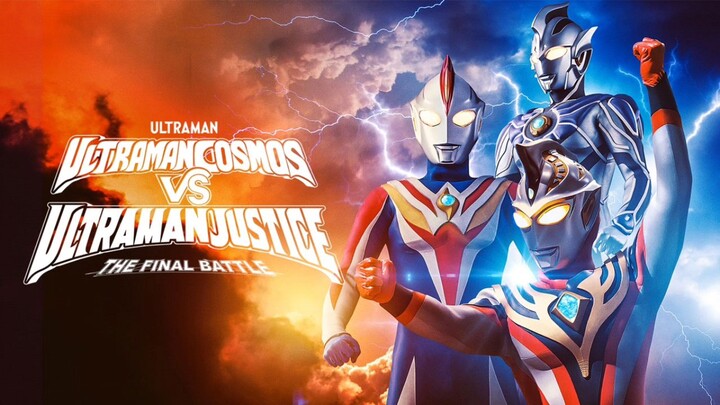 Ultraman Cosmos Vs Ultraman Justice The Final Battle (High Hope)