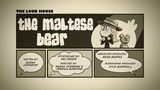 The Loud House Short (The Maltese Bear) Season 5 , Short