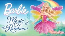 (2007) Barbie™ Phép Thuật Của Cầu Vồng (Barbie Fairytopia Magic Of The Rainbow)| Trọn Bộ.