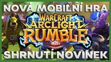 WARCRAFT ARCLIGHT RUMBLE | Shrnutí novinek Nové mobilní hry | CZ