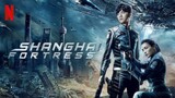🇨🇳 Shanghai Fortress - The Movie (2019)