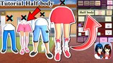 Tutorial How to make Half Body in Sakura School Simulator new Update