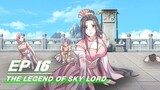 [Multi-sub] The Legend of Sky Lord Episode 16 | 神武天尊 | iQiyi