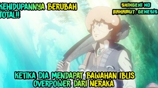 Kehidupannya berubah total!! Ketika dia mendapat bawahan Iblis overpower dari neraka..