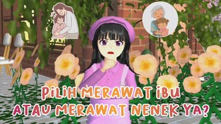 MERAWAT IBU ATAU MERAWAT NENEK? || DRAMA SAKURA SCHOOL SIMULATOR