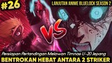 Bentrok Si Peringkat 1 dan Si Peringkat 2 - Alur cerita bluelock episode 26