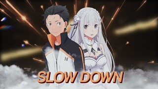 AMV Re : Zero - Slow Down #FAMTHR