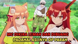 MC Dibuang dan Dianggap Beban Padahal Over Power Penakluk Ras Legendaris!