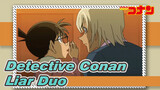 [Detective Conan] Scarlet Bullet's Scenes / Liar Duo_D