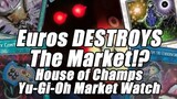 Euros DESTROYS the Market!? TCGPlayer Bought By EBAY!?! House of Champs Yu-Gi-Oh Market Watch
