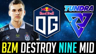 BZM destroyed NINE in Ranked - OG vs TUNDRA Mid