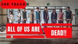 All of Us Are Dead Web Series End Music - K Drama All of Us Are Dead Theme Title Soundtrack Full 4K