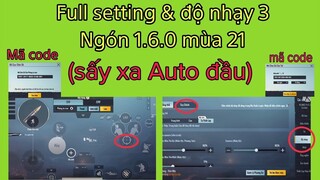 PUBG Mobile _ Full Setting & Độ Nhạy 3 Ngón 1.6.0 Mùa 21 (Sấy Xa Auto Đầu)