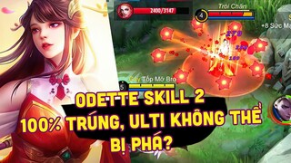 MLBB | ODETTE HỖN LOẠN: CHIÊU 2 AUTO TRÚNG! ULTI KHÔNG THỂ CẢN PHÁ?! | Tốp Mỡ Gaming