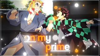 Demon Slayer - On My Prime [Edit/AMV]! @rztrc style