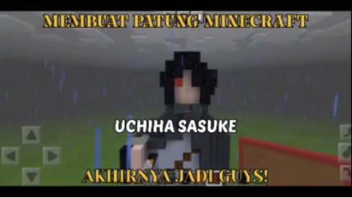 MINECRAFT - AKHIRNYA GUYS!!! JADI JUGA UCHIHA SASUKANYA!!!