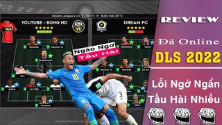 DLS 2022 | Review đá online DLS 22 | Nhiều lỗi ngớ ngẩn nghiêm trọng