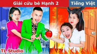 GIẢI CỨU BÉ HẠNH 2 💕 Phim Cổ Tích Đời Thực Tập 57 💕 TL Studio