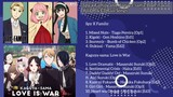 Spy x Family and Kaguya-sama Love is war All Op & Ed Full Songs