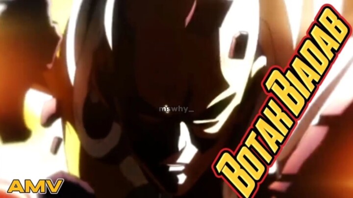 BOTAK BIADAB [AMV] / ONE PUNCH MAN